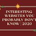 Interesting Websites You Probably Don’t Know | 2020