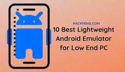 10 Best Lightweight Android Emulator for Low End PC