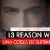 13 REASONS WHY Temporada 3 - (RESEÑA) UNA ODISEA DE SUFRIMIENTO