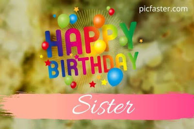 Latest Happy Birthday Sister Images, Pics Free Download 2020 Latest Happy Birthday Sister Images, Pics Free Download 2020