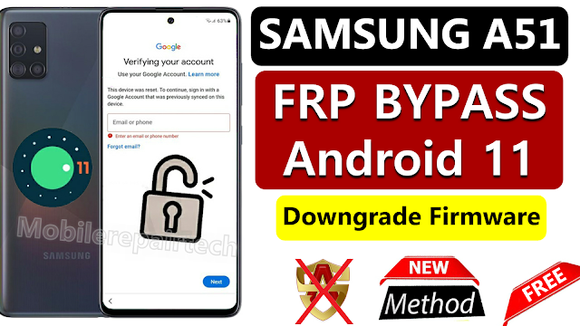 Samsung A51 FRP Bypass Android 11 Downgrade Firmware -Mrt Firmware