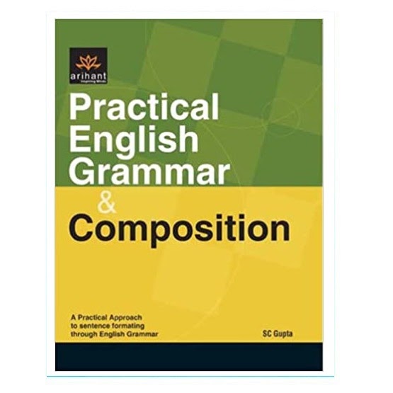Practical English Grammar & Composition By SC Gupta Arihant