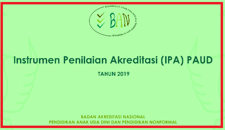 Instrumen Akreditasi PAUD TK PKBM LKP Tahun 2019