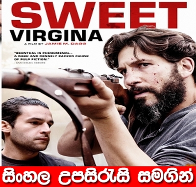 Sinhala Sub - Sweet Virginia (2017)
