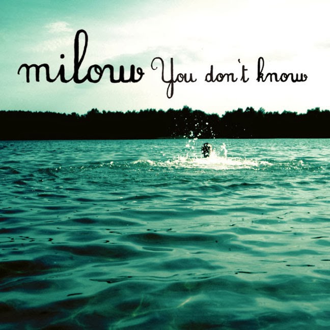 milow you dont know
