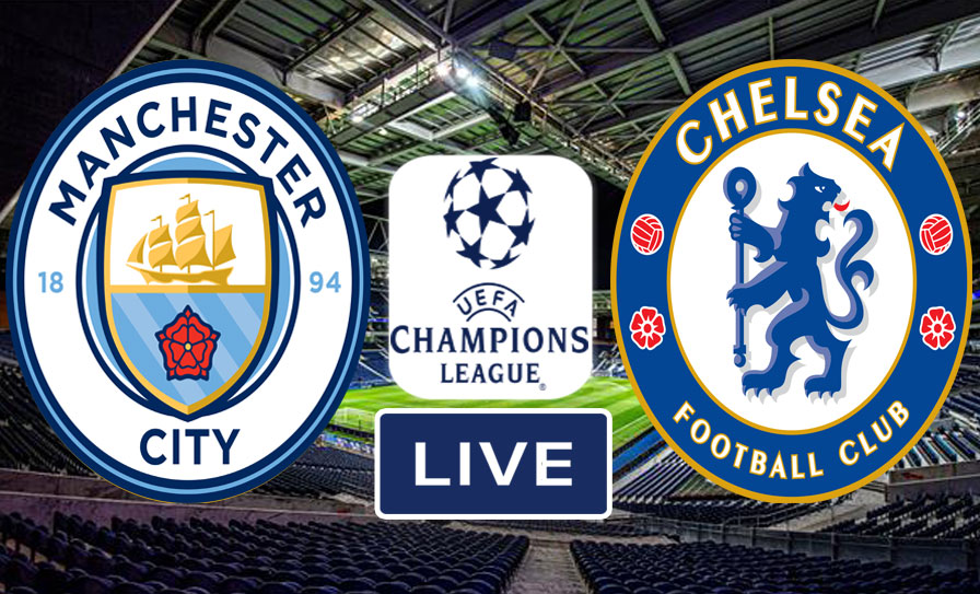Match Manchester City vs Chelsea Fc Live Streaming In Champions League