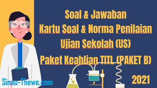 Soal Jawaban Ujian Sekolah Paket Keahlian Titl Tahun 2021 Paket B Sinau Thewe Com