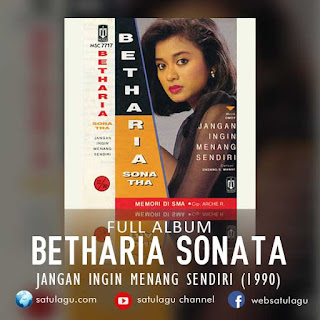Download Lagu Betharia Sonata Album Jangan Ingin Menang Sendiri Mp3 Full Rar (1990)