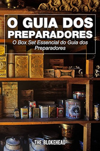 O Guia dos Preparadores: O Box Set Essencial do Guia dos Preparadores O Guia dos Preparadores: O Box Set Essencial do Guia dos Preparadores