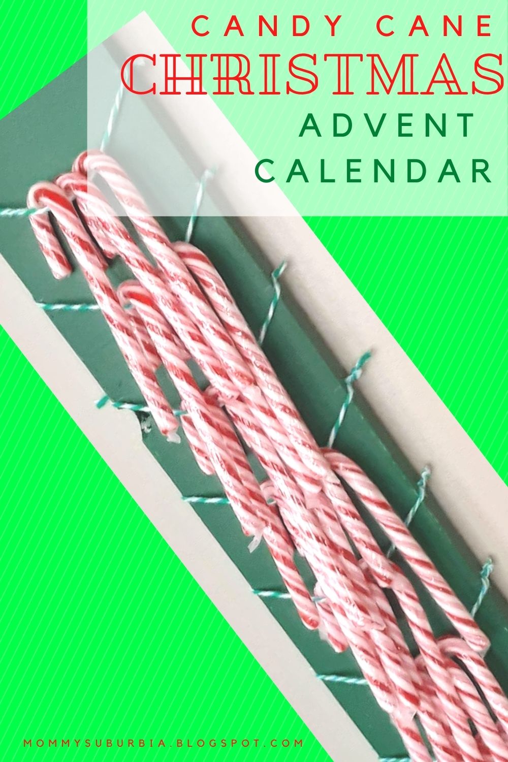 Mommy Suburbia How To Make A Candy Cane Christmas Countdown Calendar Mommy Suburbia How To Make A Candy Cane Christmas Countdown Calendar