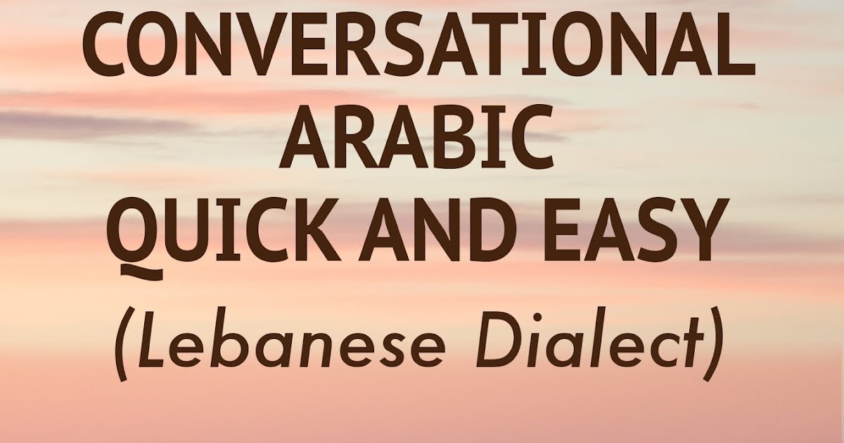 The Lebanese Arabic