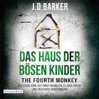 Das Haus der bösen Kinder. The Fourth Monkey  - J. D. Barker
