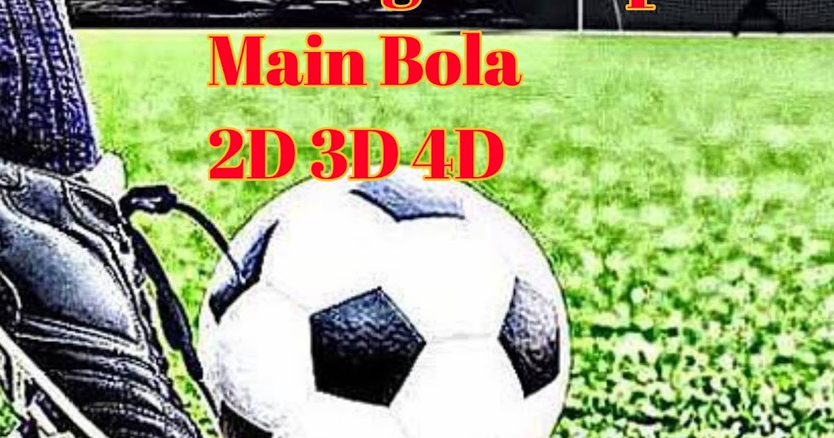Tafsir Mimpi Bermain Bola 2d 3d 4d