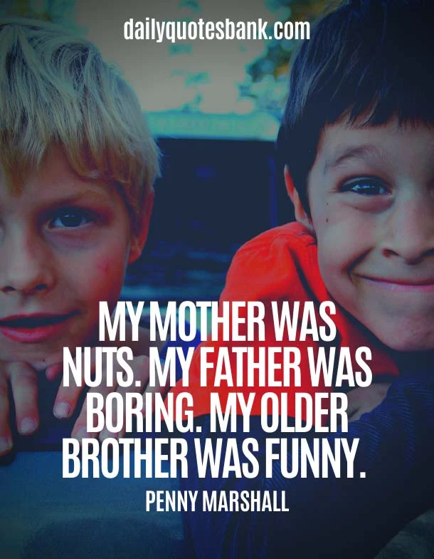 Funny Meaningful Brother Quotes - Heart Touching Lines For Brother