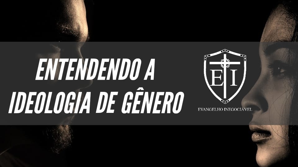 Entendendo a Ideologia de Gênero Entendendo a Ideologia de Gênero