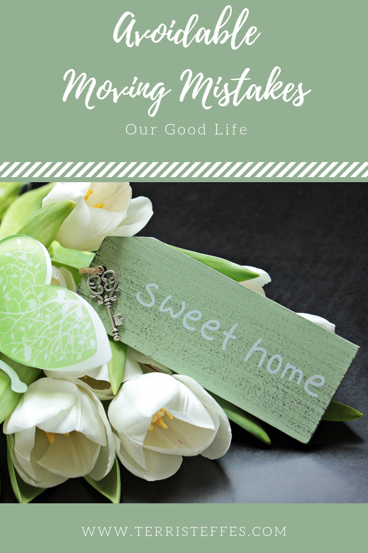 Avoidable Moving Mistakes | Our Good Life