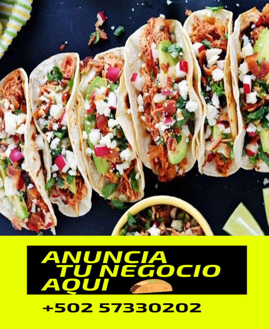 Taquerias en Guatemala Tacos a domicilio en Guatemala Restaurantes