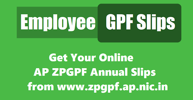 AP ZPGPF Annual Slips at www.zpgpf.ap.nic.in - AP Employees ZPGPF Slips ap zpgpf slips@ www.zpgpf.ap.nic.in,zpgpf annual slips,ap zp gpf web portal,gpf account password,epanchyat, teachers employee gpf slips,gpf slips,apzpgpf slips