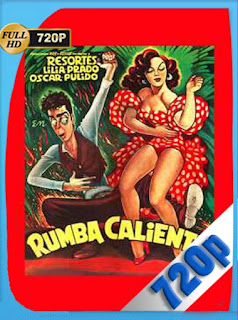 Lilia Prado Rumba Caliente (1952) HD [720p] Latino [GoogleDrive] SXGO