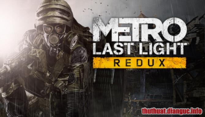 Download Game Metro: Last Light Redux Full Crack