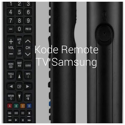 Saat ini TV adalah masih menjadi salah satu media hiburan di mana hampir setiap rumah memi Kode Remot TV Samsung Tabung, LCD dan Cara Settingnya