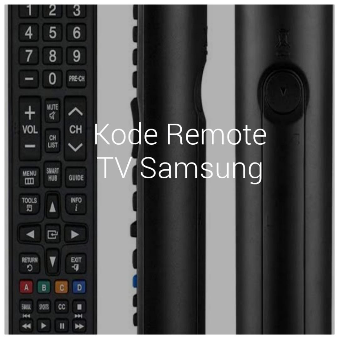 Kode Remot TV Samsung Tabung, LCD dan Cara Settingnya