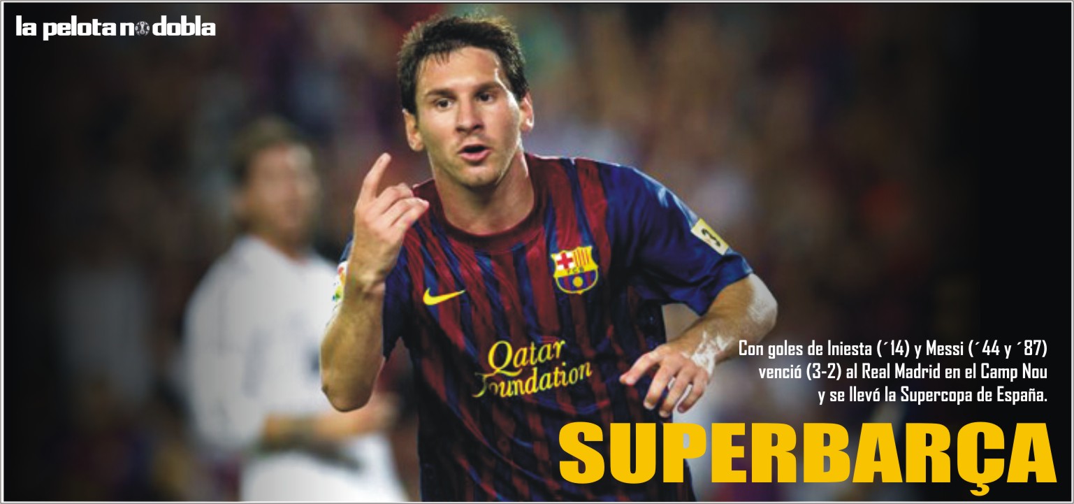 LA PELOTA NO DOBLA Barcelona campeón de la Supercopa de España (2011).