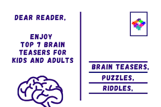 Solve top 7 Fun Brain Teasers for Kids and 4 Best Brain Teasers for Adults