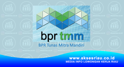 PT BPR Tunas Mitra Mandiri Pekanbaru