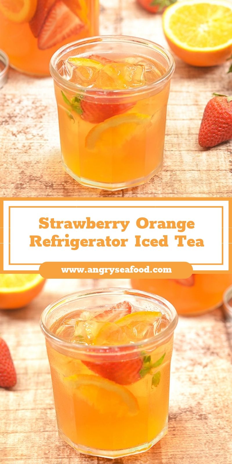 Strawberry Orange Refrigerator Iced Tea Strawberry Orange Refrigerator Iced Tea