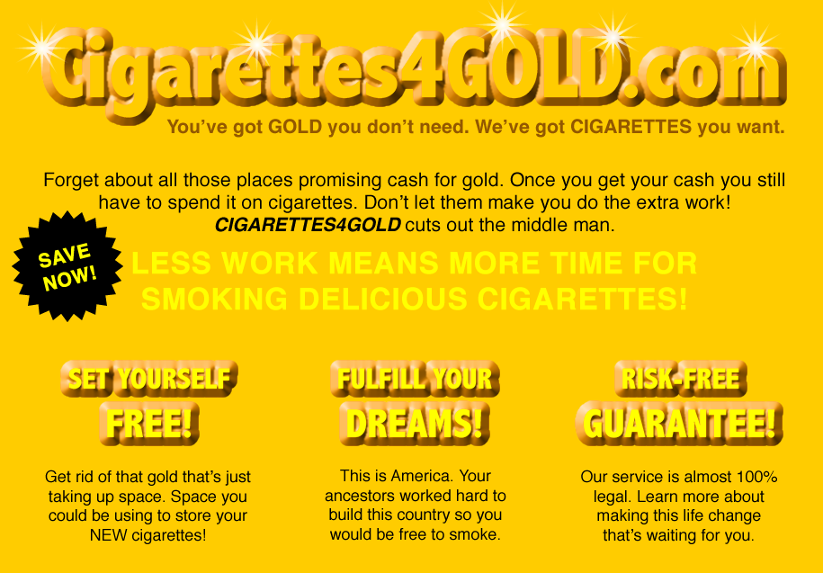 CIGARETTE$ 4 GOLD!