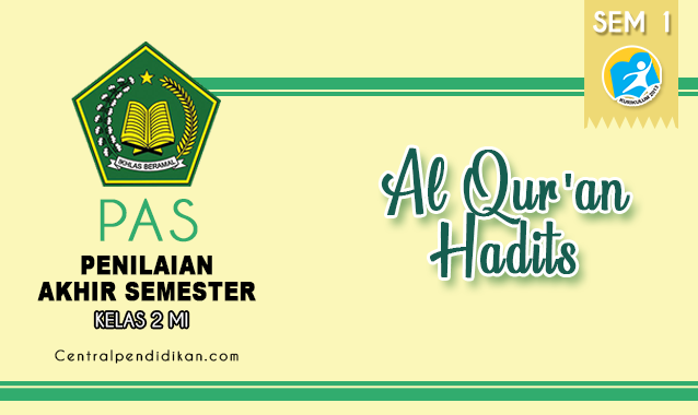 Latihan Soal PAS Al Quran Hadits Kelas 2 MI 2022/2023 dan Kunci Jawaban