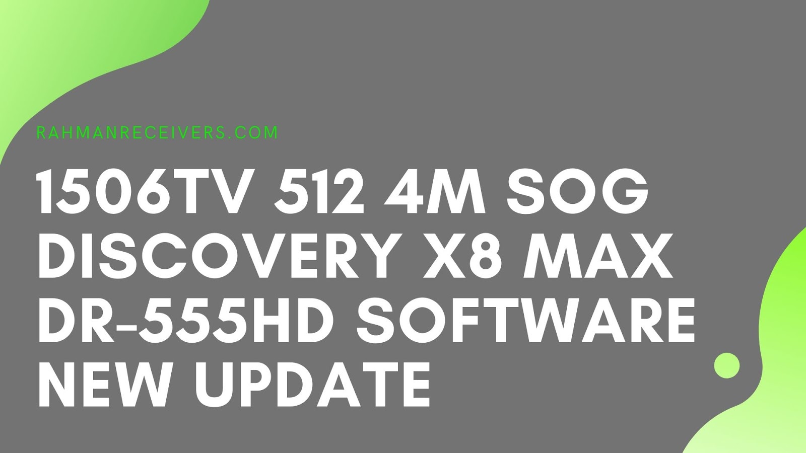 1506TV 512 4M SOG DISCOVERY X8 MAX DR-555HD SOFTWARE NEW UPDATE 1506TV 512 4M SOG DISCOVERY X8 MAX DR-555HD SOFTWARE NEW UPDATE