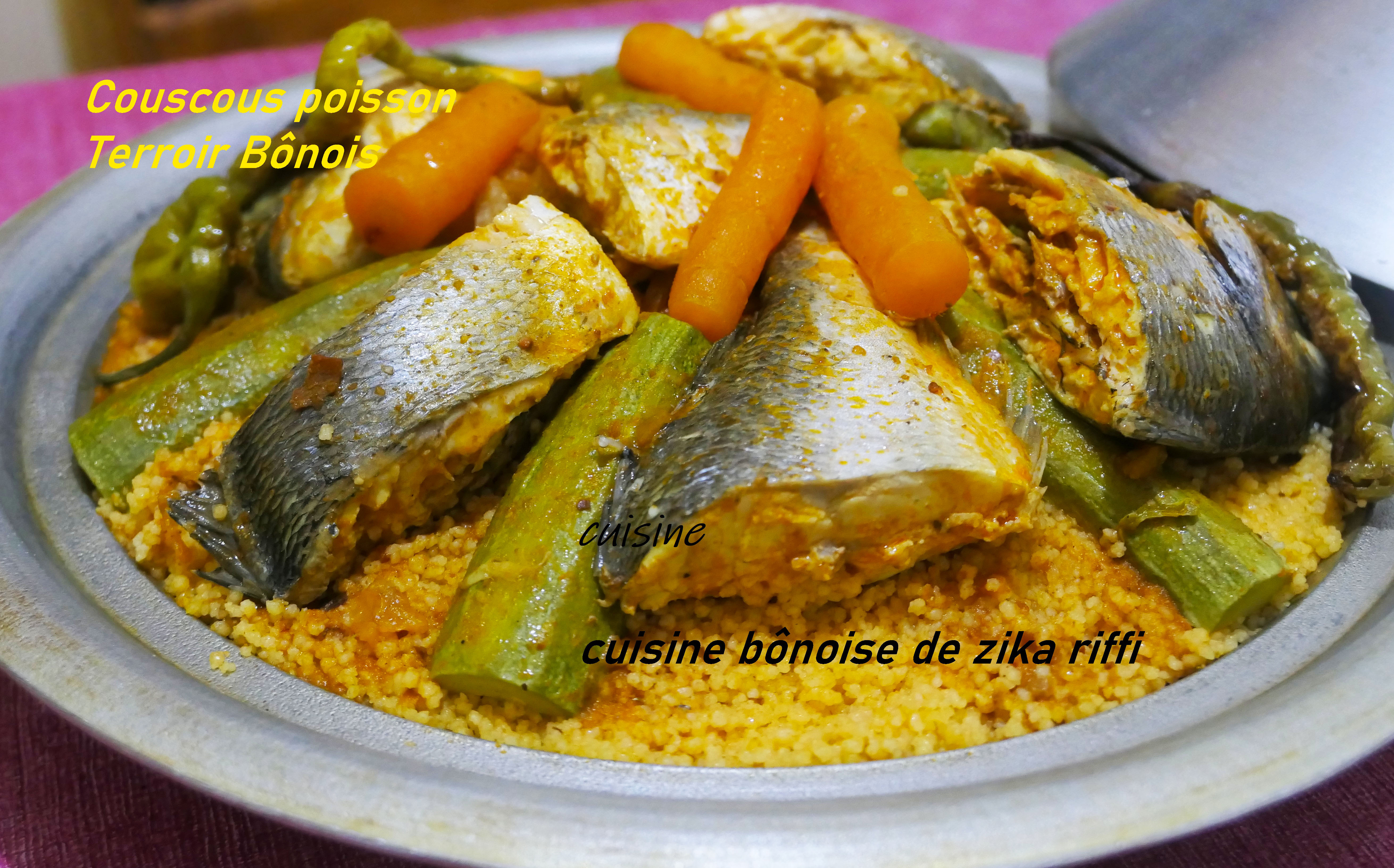 COUSCOUS AU POISSON ( MÉROU )TERROIR BÔNOIS PLAT ALGÉRIEN