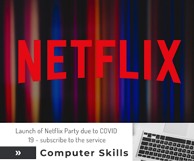 Lancement de Netflix Party en raison de Covid 19