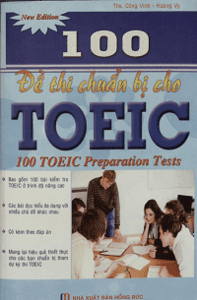 100 Đề Thi Chuẩn Bị Cho TOEIC - Hoàng Vy, Công Vinh