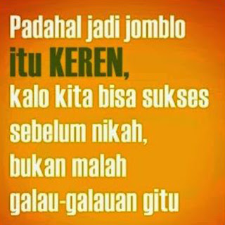 Gambar dan kata-kata motivasi untuk para jomblo jangan galau buat dp bbm Gambar dan kata-kata motivasi untuk para jomblo jangan galau buat dp bbm