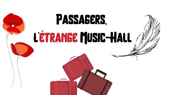 Passagers, l'étrange music-hall