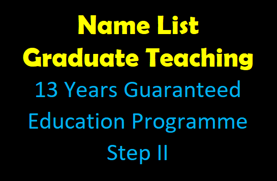 Name List : Graduate Teaching  (13 Years Guaranteed Education Programme - Step II)