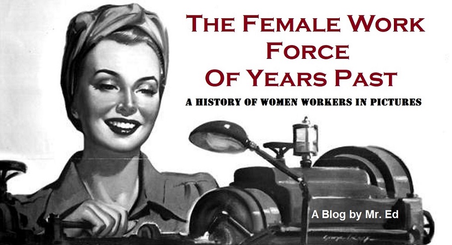 The Female Work Force of Years Past