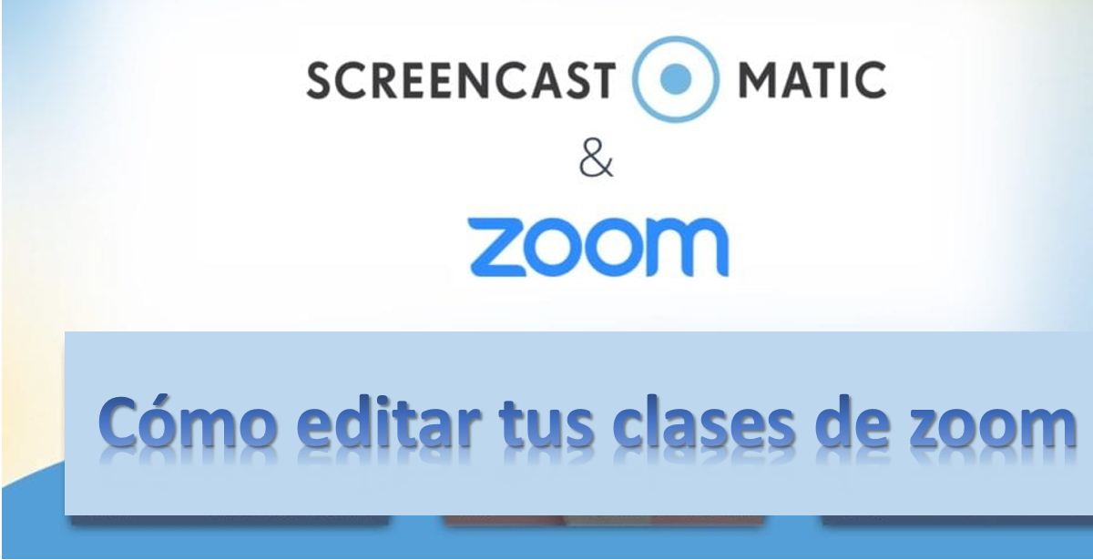 COMO EDITAR LAS CLASES DE ZOOM CON SCREENCAST