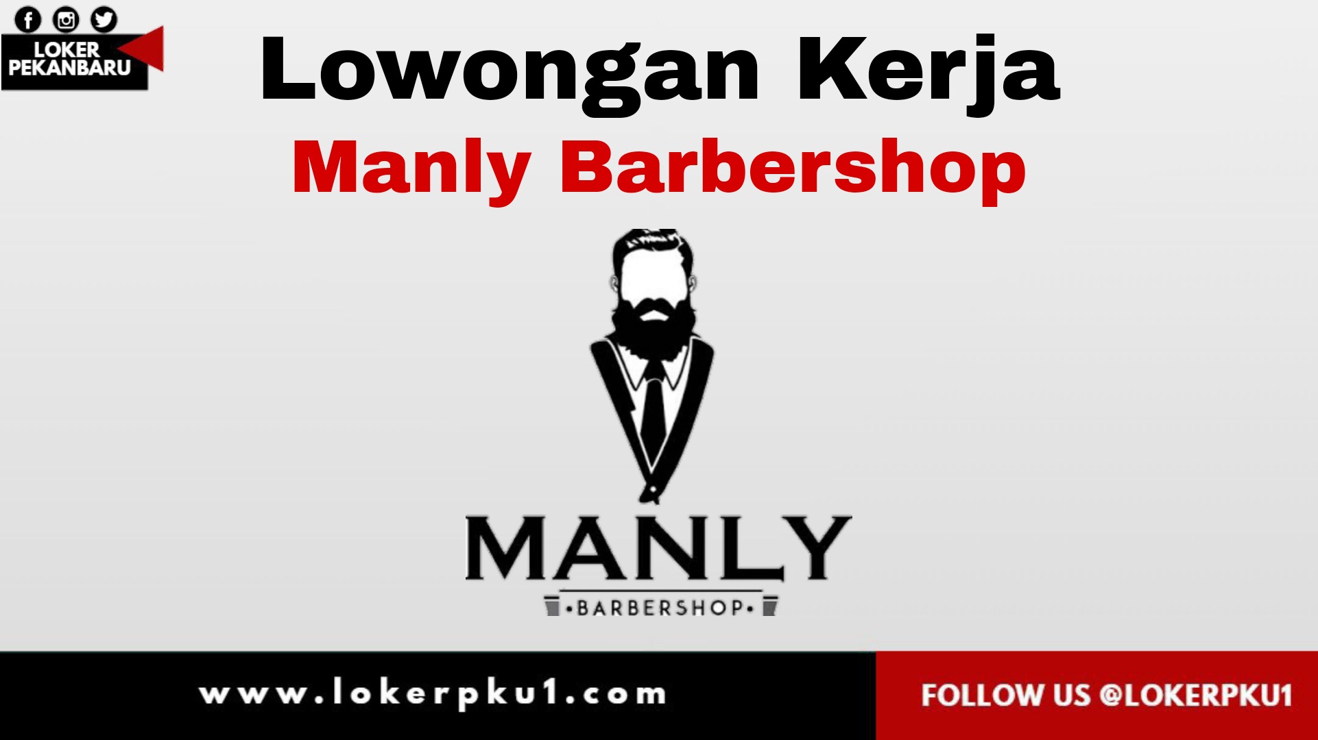 Lowongan Kerja Manly Barbershop Pekanbaru Maret 2021