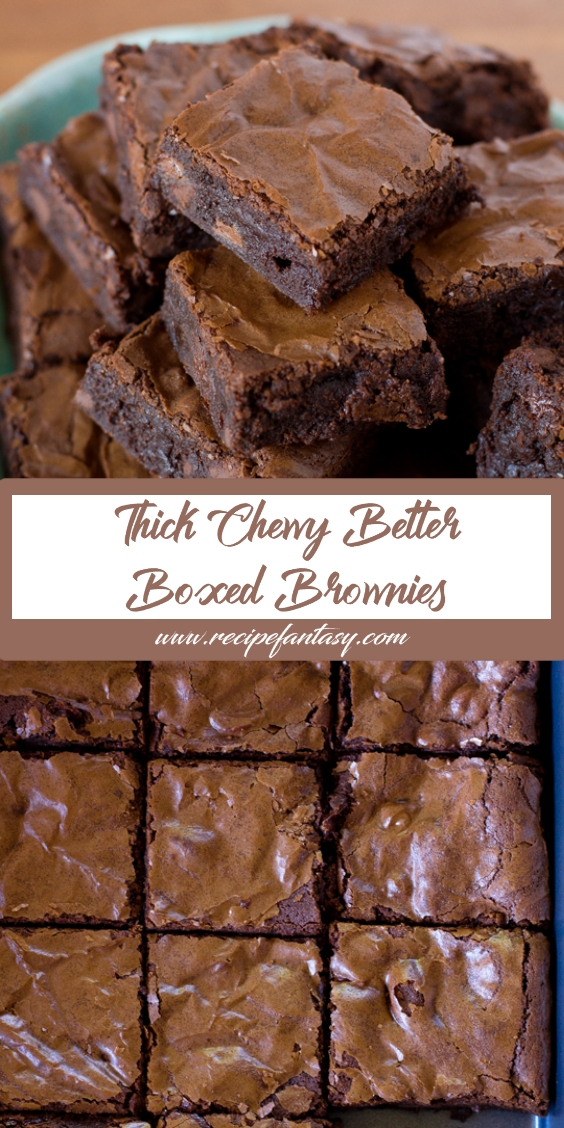 Thick Chewy Better Boxed Brownies RECIPE FANTASY