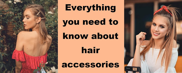 Everything you need to know about hair accessories