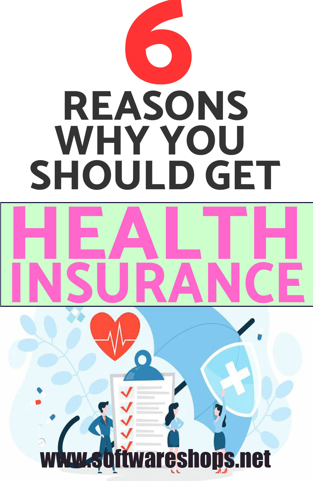 6 Reasons Why You Should Get Health Insurance
