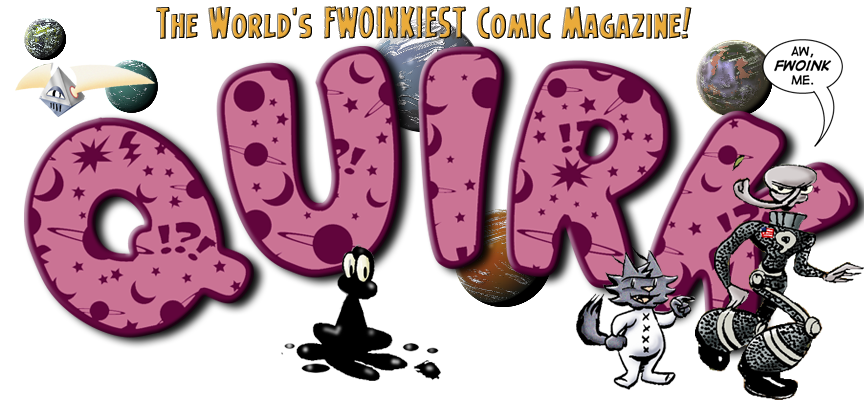 Quirk - comics from Duck soup Productions