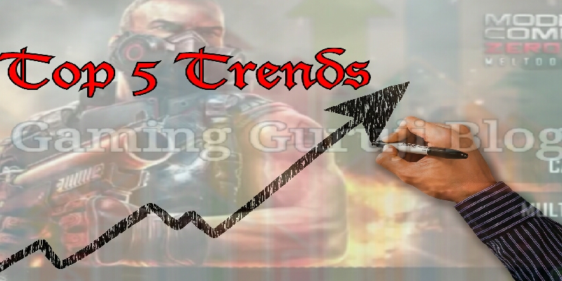 top 5 trends in gaming guruji blog