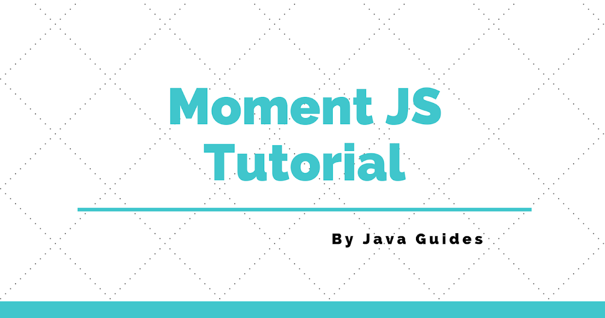 Moment JS Tutorial