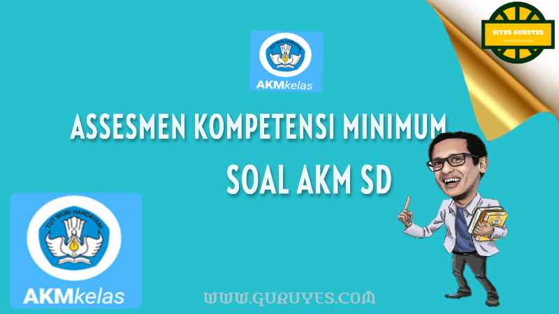 Soal Akm Sd Kelas 5 6 Jawaban Dan Pembahasannya Situs Guru