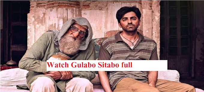 Gulabo Sitabo | Watch and download full movie 2020 review.